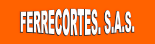 FERRECORTES S.A.S
